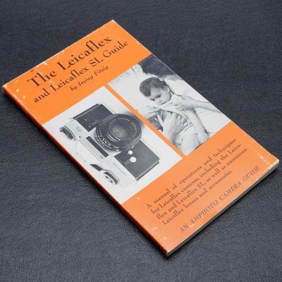 The Leicaflex and Leicaflex SL Guide by Irving Fitzig